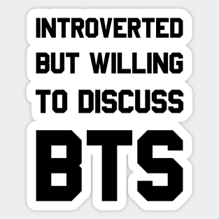 Introverted but willing to discuss BTS typography Sticker